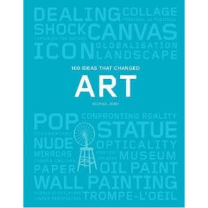 100 Ideas that Changed Art