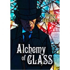 Alchemy of Glass - (Paperback)