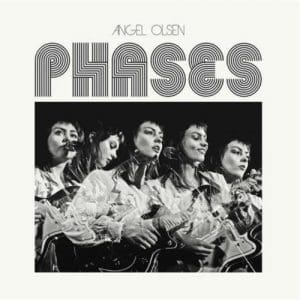 Angel Olsen: Phases - Vinyl