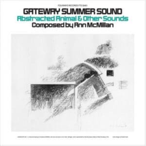 Ann Mcmillan: Gateway Summer Sound: Abstracted Animal And Other Sounds - Vinyl