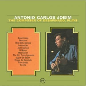 Antonio Carlos Jobim: The Composer Of Desafinado Plays - Vinyl