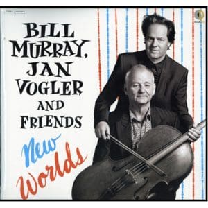 Bill Murray / Jan Vogler & Friends: New Worlds (2 Lp) - Vinyl