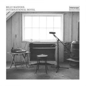 Billy Raffoul: International Hotel - Vinyl