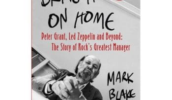 Bring It On Home: Peter Grant. Led Zeppelin And Beyond: The Story Of Rocks Greatest Manager