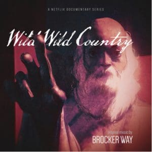Brocker Way - Wild Wild Country: Original Music From The Netflix Documentary Series