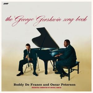 Buddy Defranco & Oscar Peterson Play The George Gershwin Songbook - Buddy Defranco & Oscar Peterson