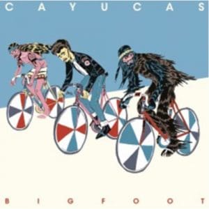Cayucas: Bigfoot - Vinyl