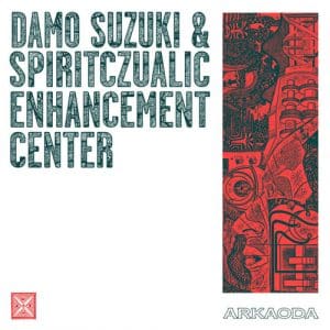 Damo Suzuki & Spiritczualic Enhancement Center - Arkaoda - Vinyl