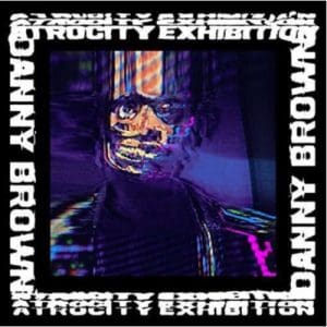 Danny Brown: Atrocity Exhibition - Vinyl
