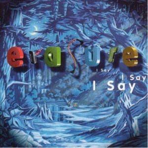 Erasure: I Say I Say I Say - Vinyl