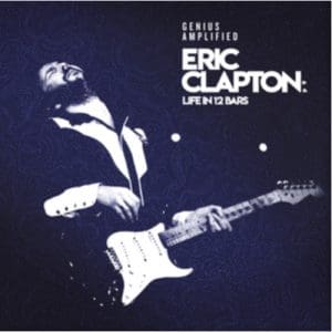 Eric Clapton - Life In 12 Bars - Various Artists