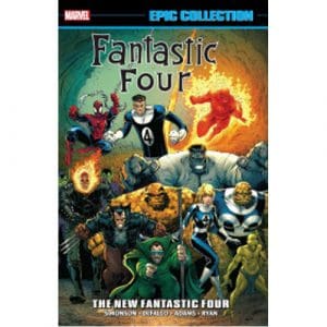 Fantastic Four Epic Collection: the New Fantastic Four