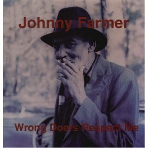 Farmer.Johnny: Wrong Doers Respect Me - Vinyl