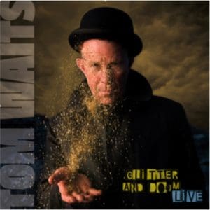 Glitter And Doom Live - Tom Waits