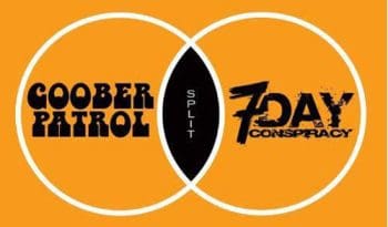 Goober Patrol/7 Day Conspiracy - Goober Patrol/7 Day Conspiracy