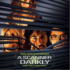 Graham Reynolds - A Scanner Darkly – Original Soundtrack