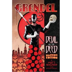 Grendel: Devil by the Deed - Master's Edition