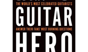 Guitar World Presents Dear Guitar Hero: The Worlds Most Celebrated Guitarists Answer Their Fans Most Burning Questions