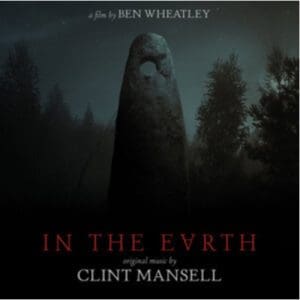 In The Earth - Original Soundtrack - Clint Mansell