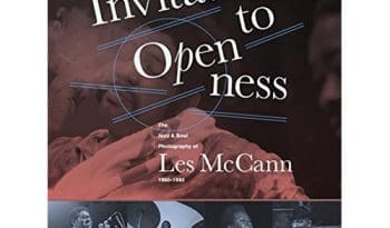 Invitation to Openness: the Jazz & Soul Photography of Les McCann 1960-1980