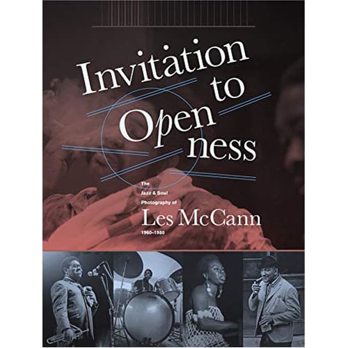 Invitation to Openness: the Jazz & Soul Photography of Les McCann 1960-1980