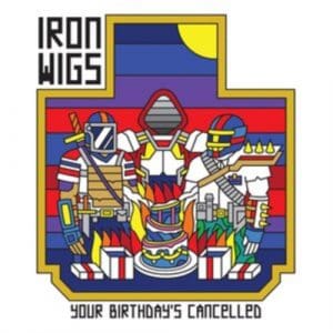 Iron Wigs: Your Birthdays Cancelled - Vinyl