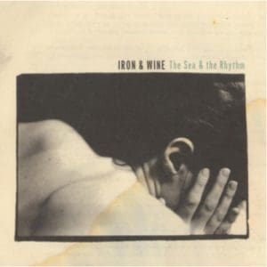 Iron & Wine: The Sea & The Rhythm - Vinyl
