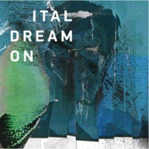 Ital: Dream On - Vinyl