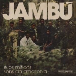 Jambu E Os Miticos Sons Da Amazonia - Vinyl