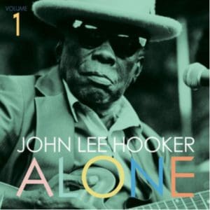 John Lee Hooker: Alone Vol. 1 - Vinyl