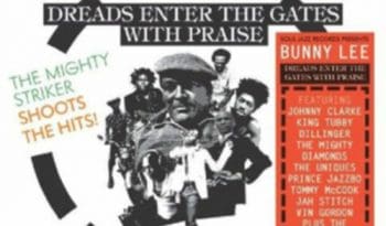 Johnny Clarke & King Tubby & Dillinger & Prince Jazzbo: Soul Jazz Records Presents Bunny Lee: Dreads Enter The Gates With Praise - The Mighty Striker Shoots The Hits! - Vinyl
