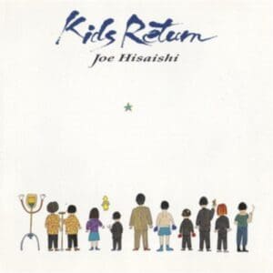 Kids Return - Original Soundtrack - Joe Hisaishi