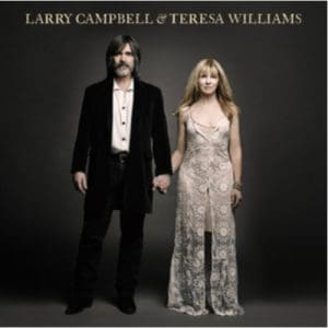Larry Campbell And Teresa Williams: Larry Campbell And Teresa Williams - Vinyl