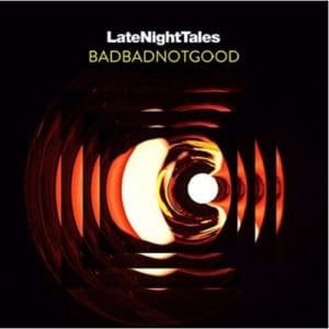 Late Night Tales: Badbadnotgood - Vinyl