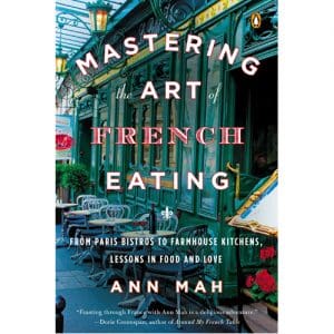 Mastering the Art of French Eating