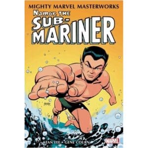 Mighty Marvel Masterworks: Namor, The Sub-Mariner Vol. 1