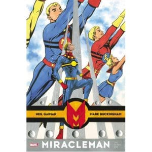 Miracleman By Gaiman & Buckingham: The Silver Age
