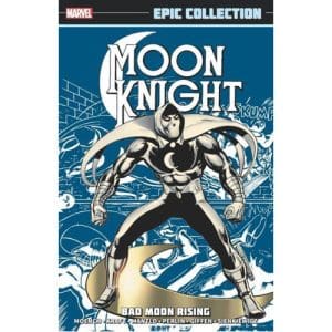 Moon Knight Epic Collection: Bad Moon Rising (Paperback)