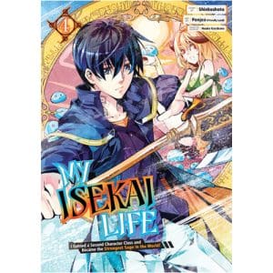 My Isekai Life 04: I Gained a Second Character Class and Became the Strongest Sage in the World!