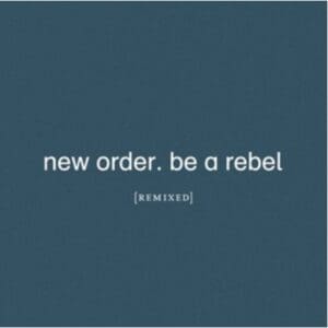New Order: Be A Rebel Remixed - Vinyl