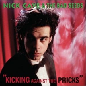 Nick Cave & The Bad Seeds: Kicking Against The Pricks - Vinyl