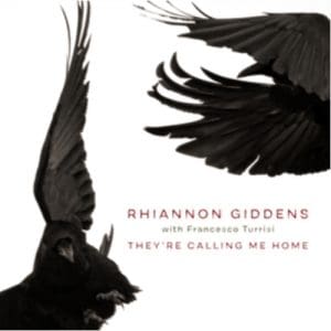 Rhiannon Giddens: Theyre Calling Me Home (With Francesco Turrisi) - Vinyl