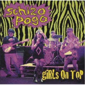 Schizo Pogo - Girls On Top