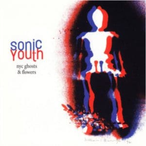 Sonic Youth: Nyc Ghosts And Flowers - Vinyl