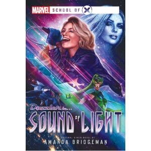 Sound of Light: A Marvel School of X Novel