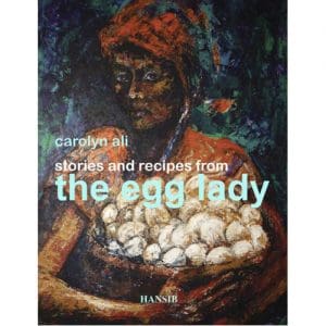 Stories and Recipes from the Egg Lady