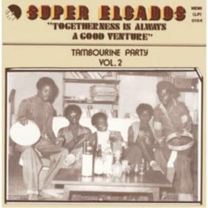 Super Elcados: Togetherness Is Always A Good Venture (Tambourine Party V2) - Vinyl