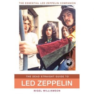 The Dead Straight Guide To Led Zeppelin