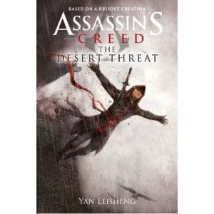 The Desert Threat: An Assassin’s Creed Novel