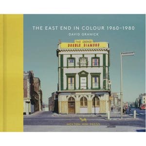 The East End in Colour 1960-1980